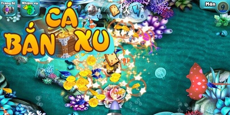 Bắn cá ăn xu - game giải trí cực thú vị