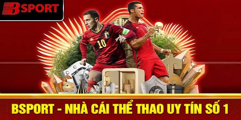 Bsport nhà cái thể thao sô 1 uy tín chất lượng