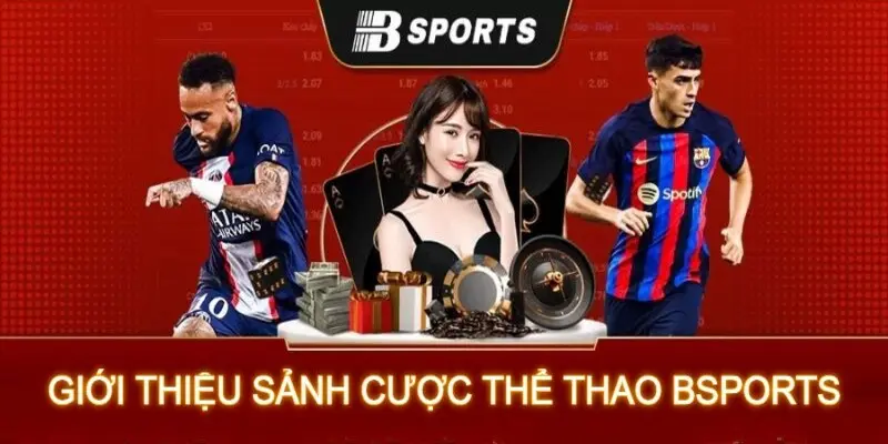 Giới thiệu về sảnh cược thể thao Bsport