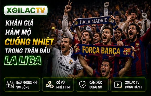 Khán giả hâm mộ cuồng nhiệt trong trận đấu La Liga