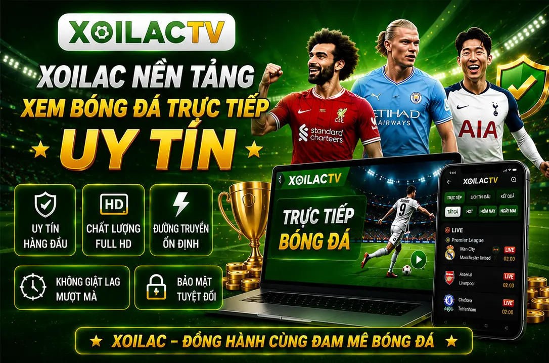 Xoilac nền tảng xem bóng đá trực tiếp uy tín